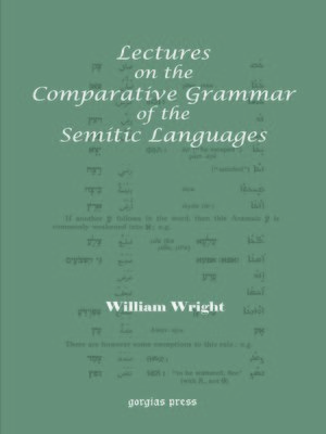 cover image of Lectures on the Comparative Grammar of the Semitic Languages